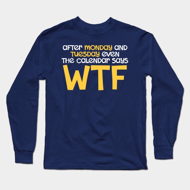 WTF Long Sleeve T-Shirt by e2productions